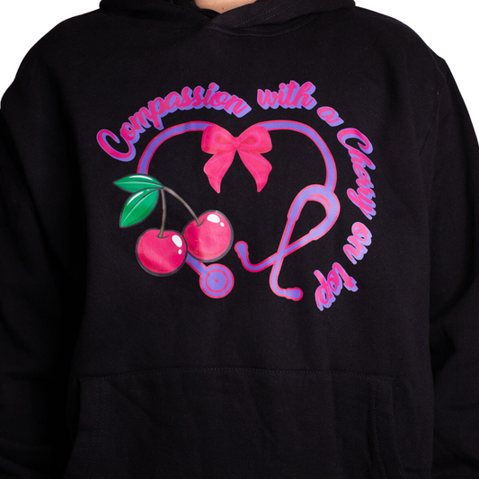 Compassion with a Cherry on Top Hoodie | Thoughtful Gift for Nurses